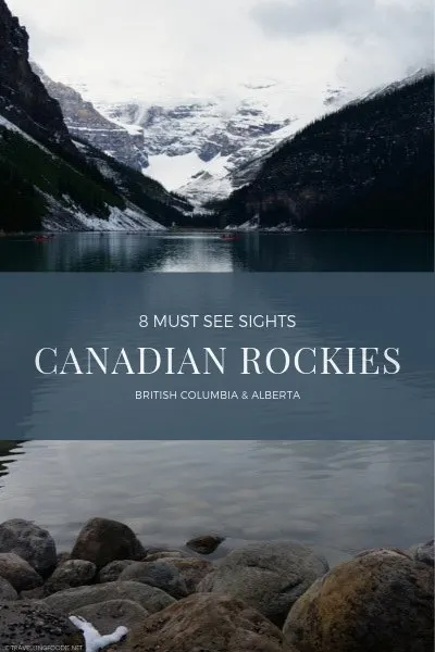Canadian Rockies: Best Attractions in British Columbia and Alberta in Banff, Yoho and Kootenay National Parks