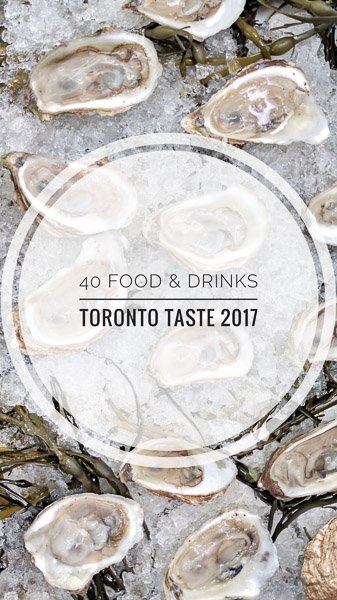 40 Food and Drinks from Toronto Taste 2017 in Corus Quay in Toronto, Ontario