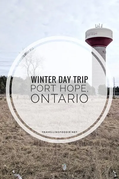 A Winter Day Itinerary in Port Hope, Ontario with 5 Things To Eat, Play, Stay!
