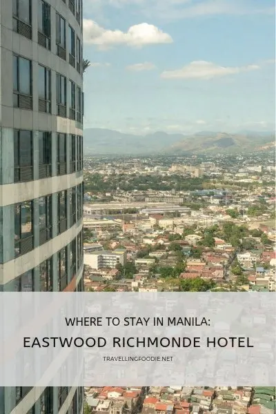 Where To Stay in Manila, Philippines: Eastwood Richmonde Hotel