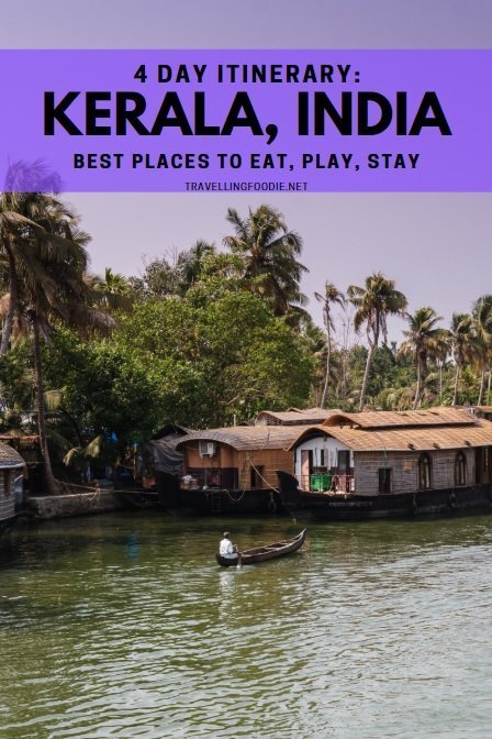 4 Day Itinerary in Kerala, India: Best Places To Eat, Play, Stay