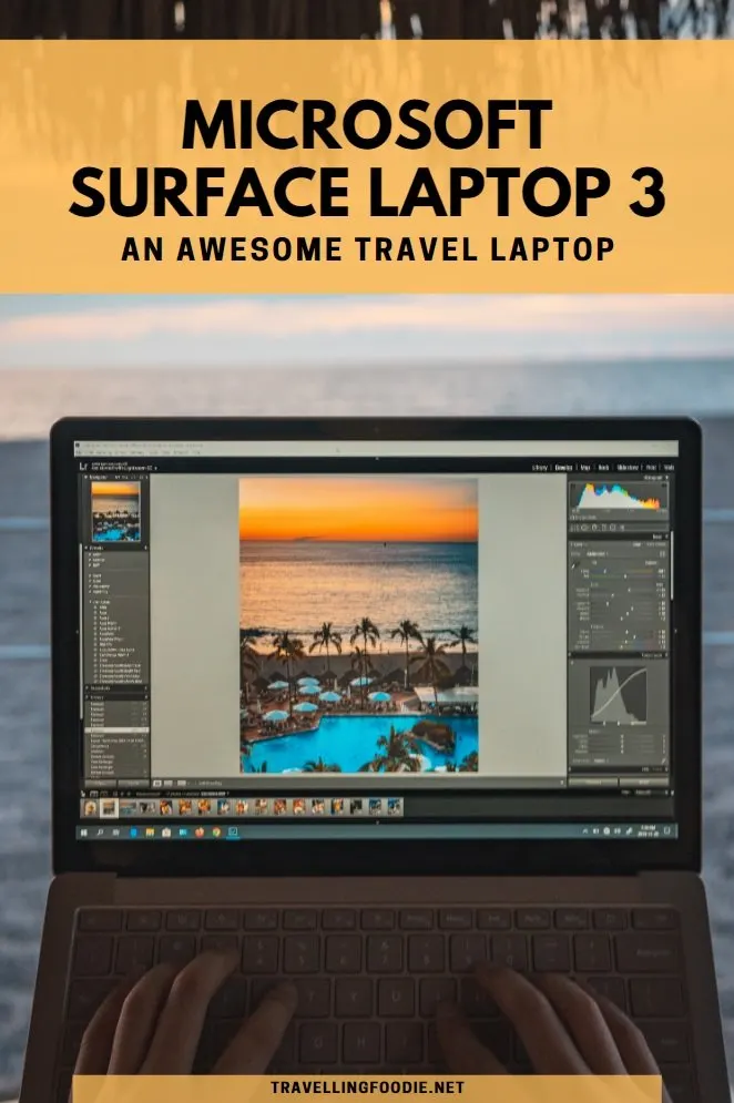 Microsoft Surface Laptop 3 - An Awesome Travel Laptop Travelling Foodie