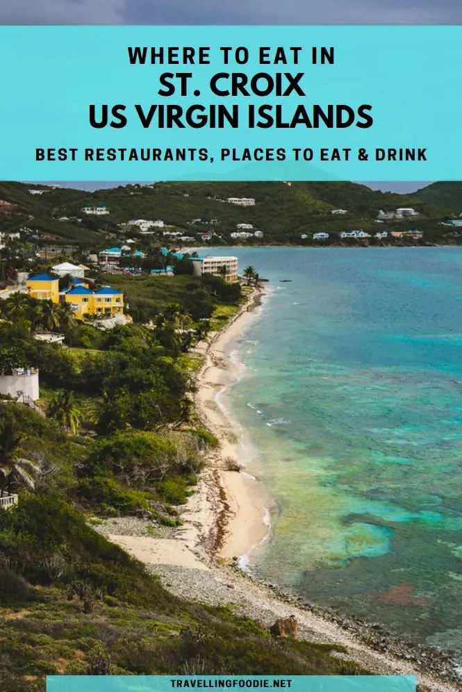 Where To Eat in St. Croix, US Virgin Islands: Best Restaurants, Places To Eat & Drink - Blog on Travelling Foodie