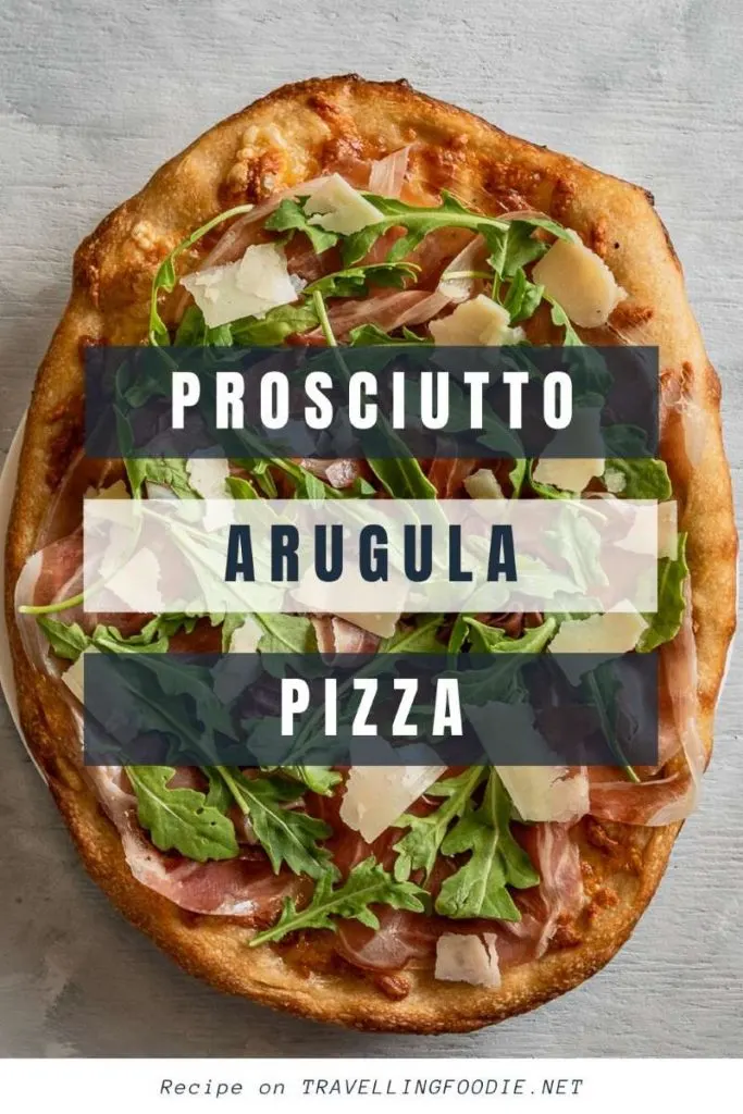 Prosciutto Arugula Pizza Recipe on TravellingFoodie.net