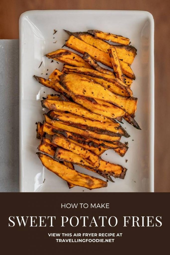 How To Make Sweet Potato Fries - Air Fryer Recipe on TravellingFoodie.net