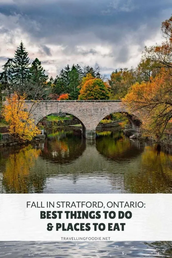 Fall in Stratford, Ontario: Best Things To Do & Places To Eat on TravellingFoodie.net