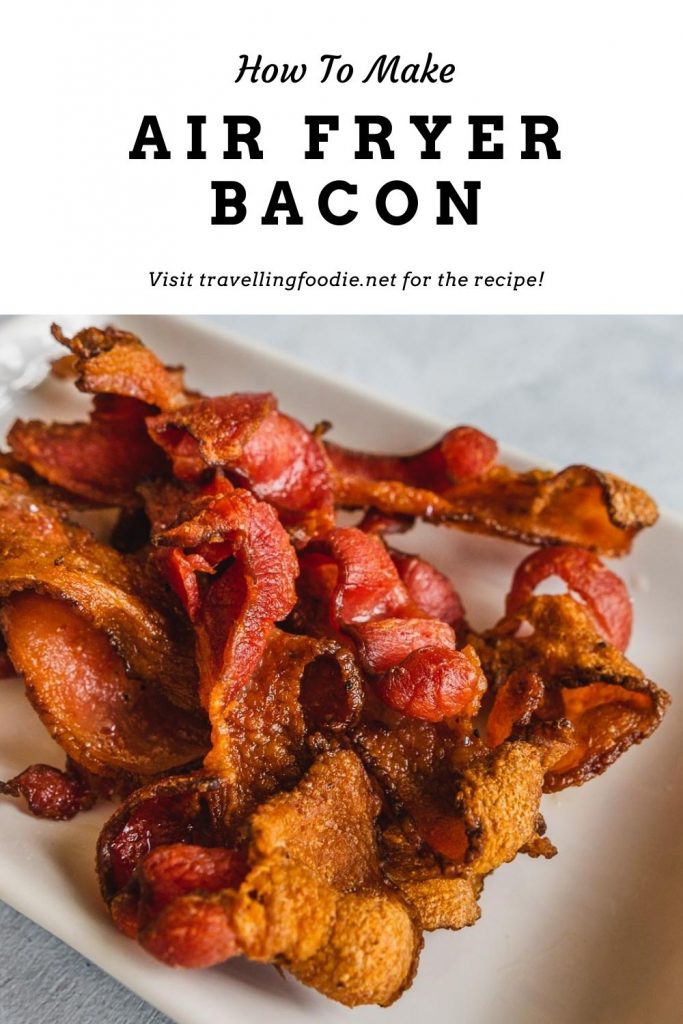 How To Make Air Fryer Bacon - Visit TravellingFoodie.net for the Air Fryer Recipe!