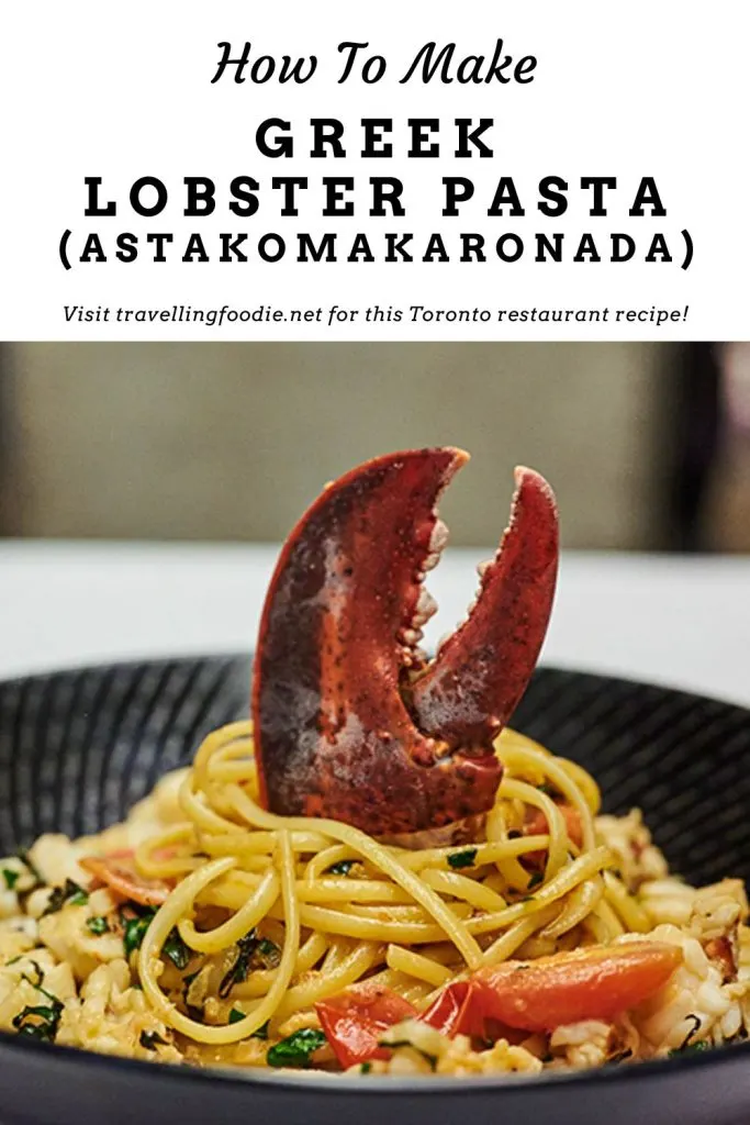 How To Make Greek Lobster Pasta from David Duncan House Toronto - Recipe on Travelling Foodie