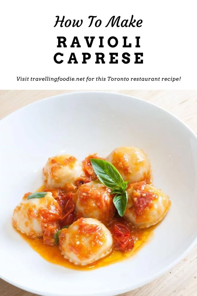 How To Make Ravioli Caprese Recipe from TOCA at Ritz-Carlton Toronto on Travelling Foodie